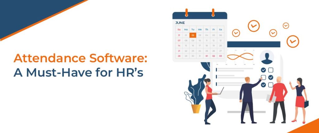 Attendance Software: A Must-Have for HR