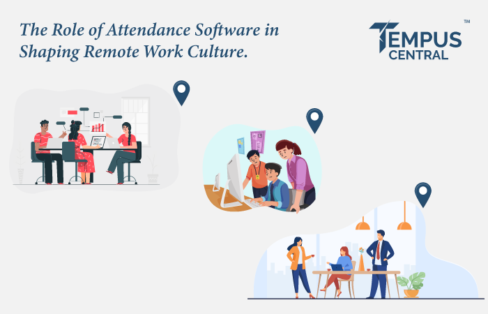 the-role-of-attendance-software-in-in-shaping-remote-work-culture2