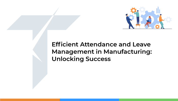 attendance-and-leave-management-in-manufacturing