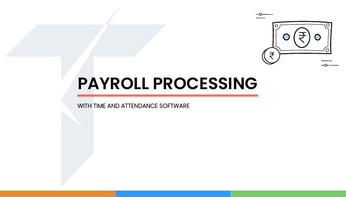 Payroll-Process-with-Attendance-software