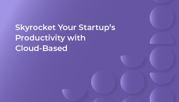 Skyrocket Your Startup’s Productivity with Cloud-Based Attendance Solutions