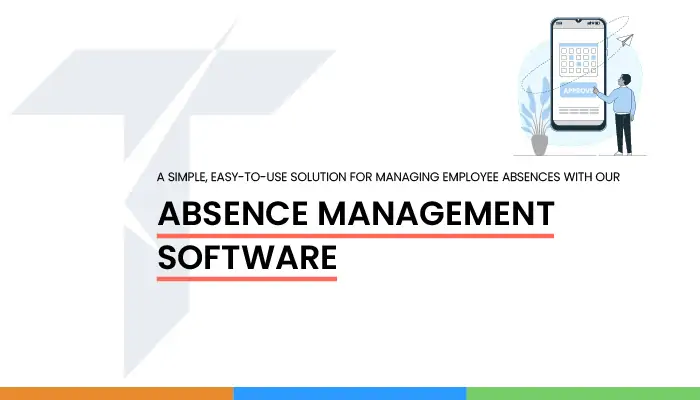 Managing employee absences with our Absence Management Software 3 Absence-management