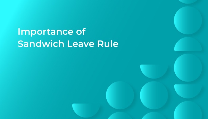 Importance of Sandwich Leave Rule
