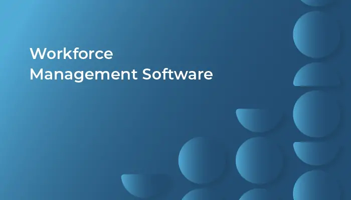Workforce Management Software