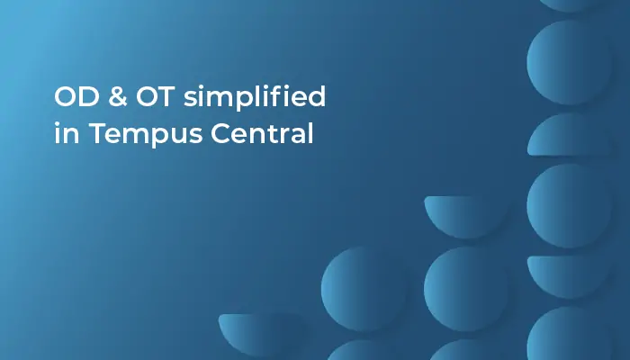 OD & OT simplified in Tempus Central