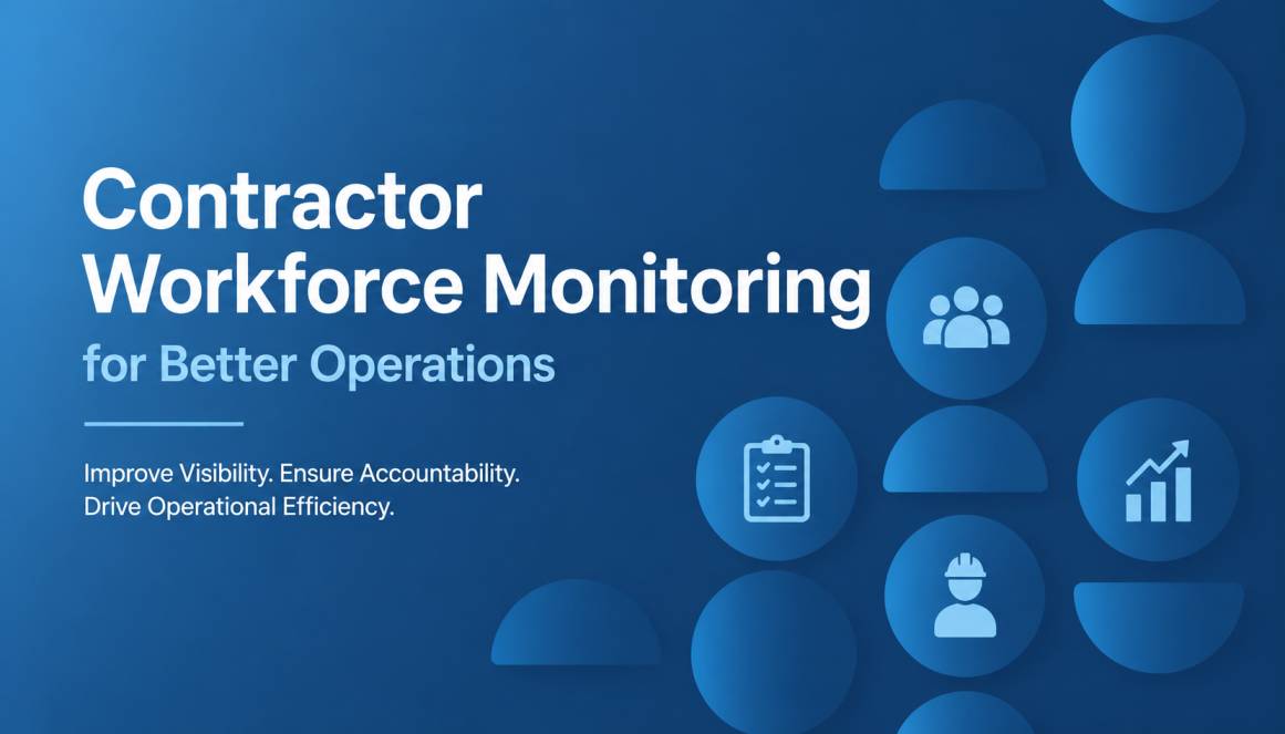 Contractor workforce monitoring