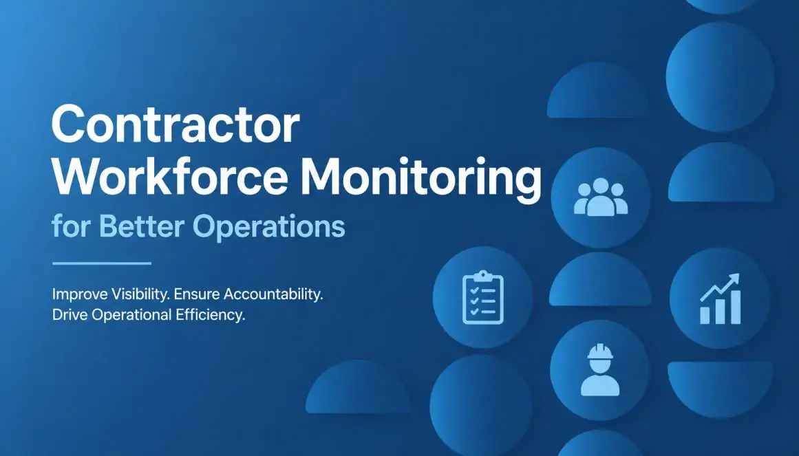 Contractor workforce monitoring